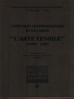 Concorso internazionale di Ex Libris. L'Arte Tessile - Como 1987