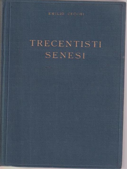 Trecento senesi - Emilio Cecchi - copertina