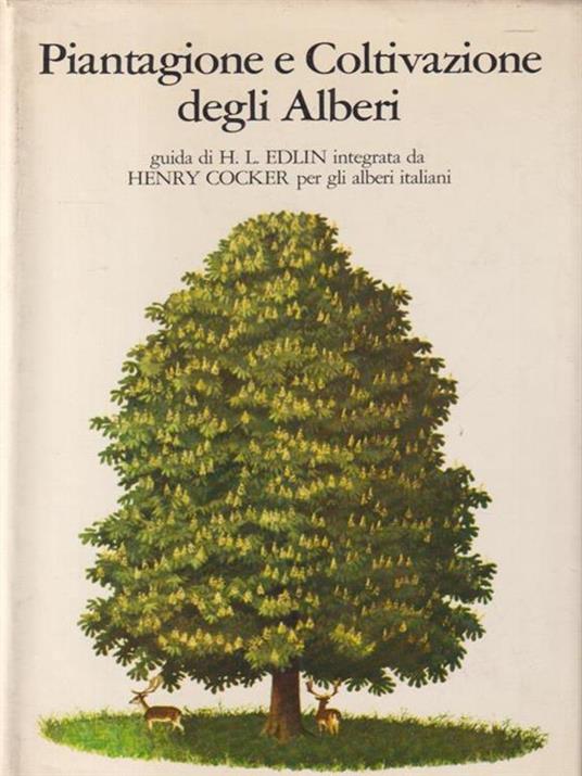 Piantagione e coltivazione degli alberi di: Edlin, H.L. - copertina