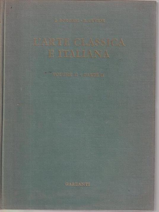 L' arte classica e italiana. Vol II parte seconda - Leonardo Borgese - copertina
