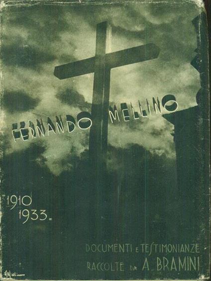 Fernando Mellino 1910 1933 - A. Bramini - copertina
