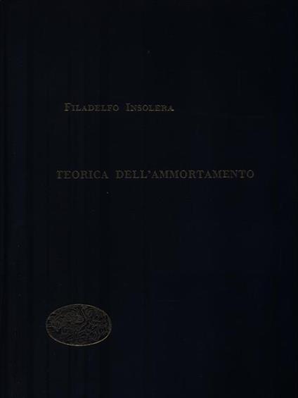 Teorica dell'ammortamento - Filadelfo Insolera - copertina