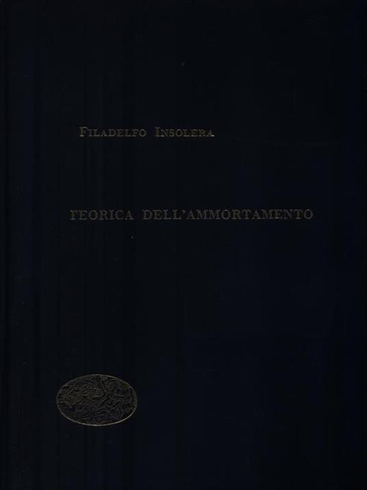 Teorica dell'ammortamento - Filadelfo Insolera - copertina