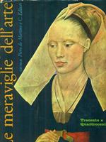 Le  meraviglie dell'arte Trecento e Quattrocento