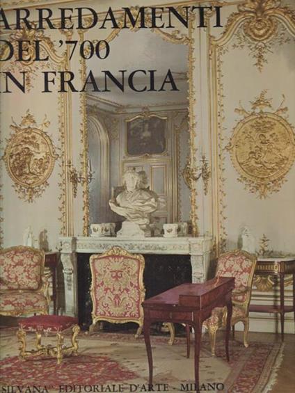 Arredamenti del '700 in Francia - Pierre Verlet - copertina