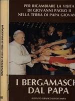 Giovanni Paolo II nella terra di Papa Giovanni - I Bergamaschi dal Papa