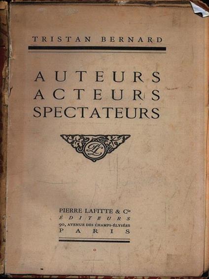 Auteurs acteurs spectateurs - Tristan Bernard - copertina