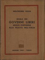 Quale dei governi liberi meglio convenga alla felicità italiana