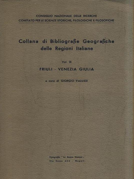 Bibliografie Geografiche delle Regioni Italiane IX. Friuli - Venezia Giulia - Giorgio Valussi - copertina