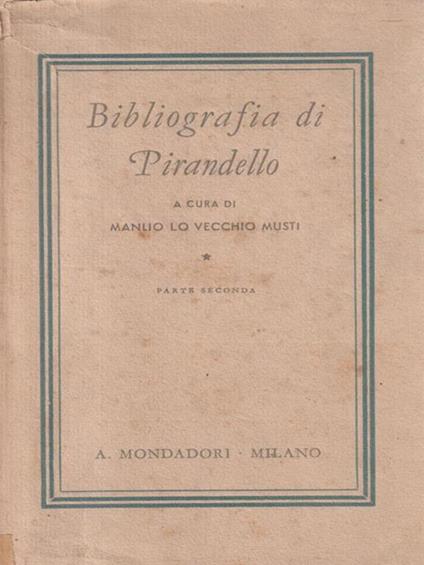 Bibliografia di Pirandello parte seconda - Manlio Lo Vecchio Musti - copertina