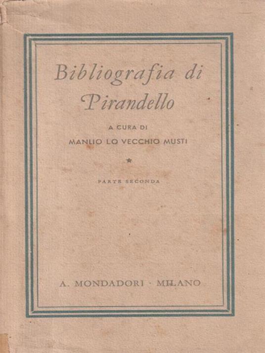 Bibliografia di Pirandello parte seconda - Manlio Lo Vecchio Musti - copertina
