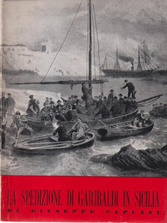 La spedizione di Garibaldi in Sicilia - Giuseppe Capuzzi - copertina