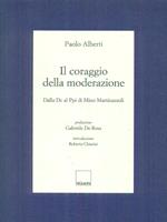 Il  coraggio della moderazione