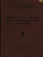 Norme di servizio interno per la R. accademia di fanteria e cavalleria