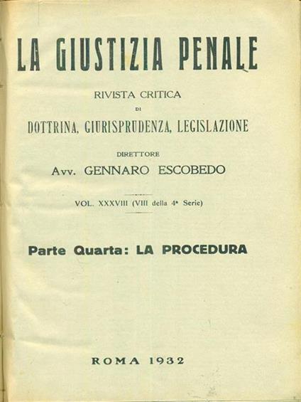 Giustizia penale 1932 La procedura Parte IV - Gennaro Escobedo - copertina