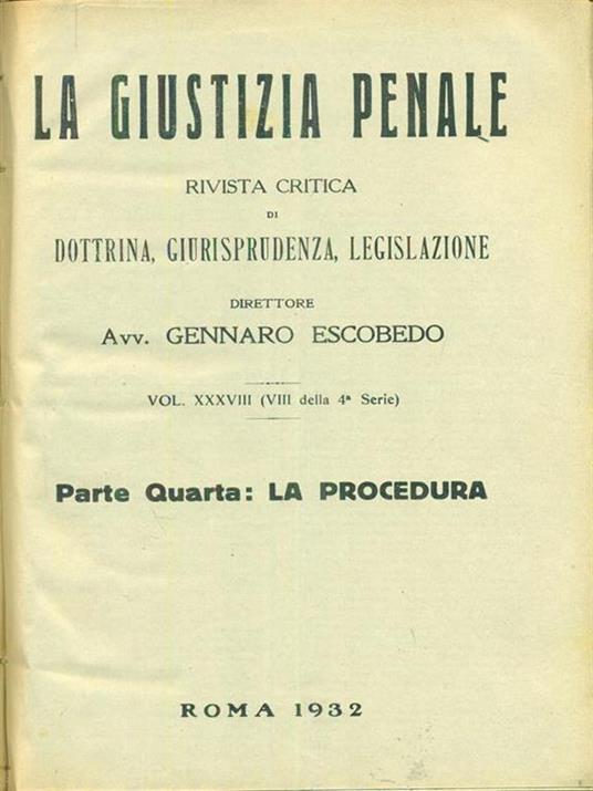 Giustizia penale 1932 La procedura Parte IV - Gennaro Escobedo - copertina