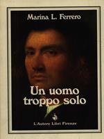 Un uomo troppo solo