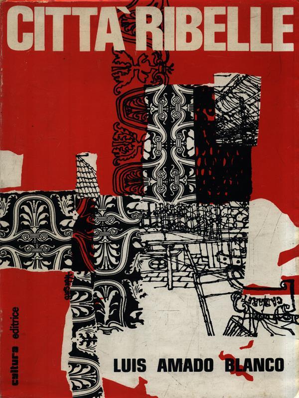 Città ribelle di: Amado Blanco, Luis