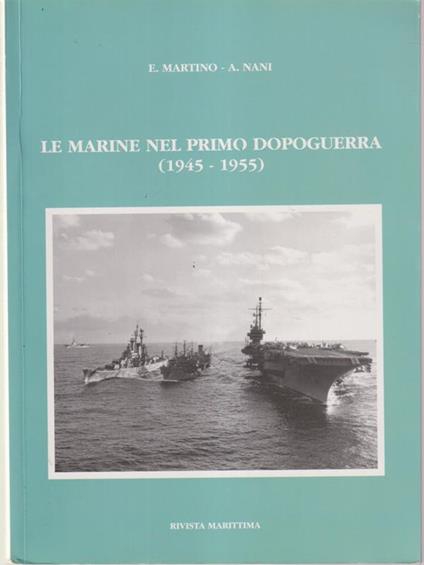 Le marine nel primo dopoguerra (1945-1955) - Martino - copertina
