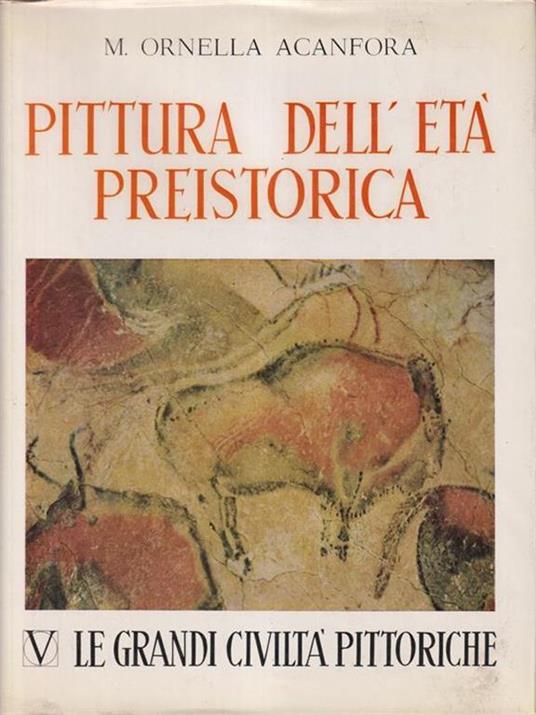 Pittura dell'età preistorica - M. Ornella Acanfora - copertina
