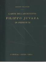 L' arte dell'architetto Filippo Juvara