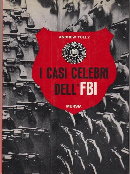 I casi celebri dell'FBI - Andrew Tully - copertina