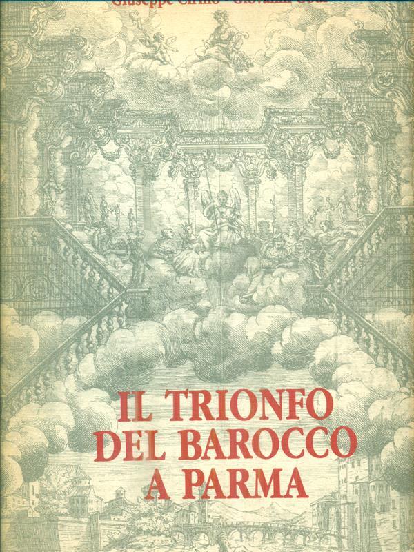 Il trionfo del barocco a Parma