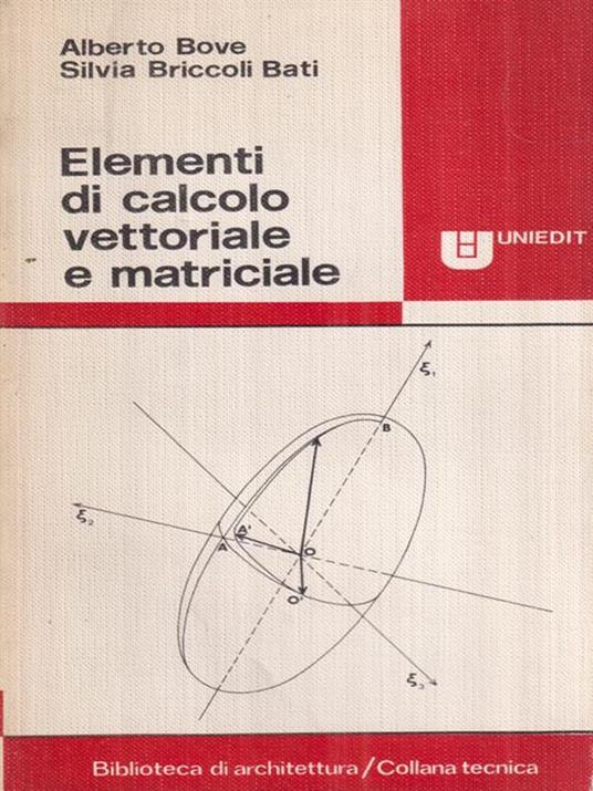 Elementi di calcolo vettoriale e matriciale - Alberto Bove - copertina