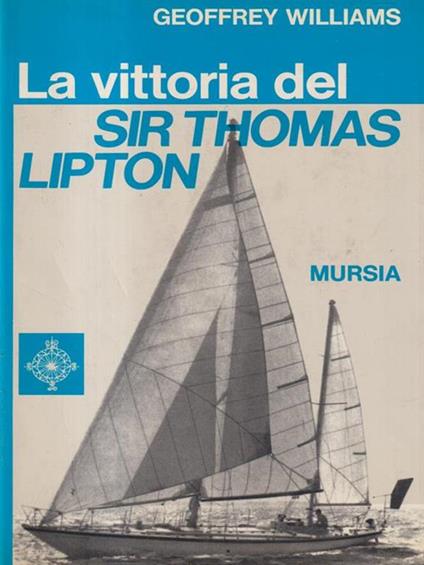La vittoria del sir Thomas Lipton - Geoffrey Williams - copertina