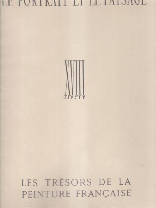 Les peintres de fetes galantes le portrait et le Paysage - copertina