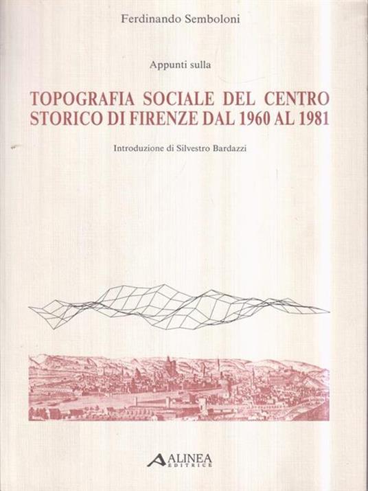 Topografia sociale del centro storico di Firenze dal 1960 al 1981 - copertina