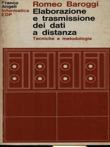 Elaborazione e trasmissione dei dati a distanza - Romeo Baroggi - copertina