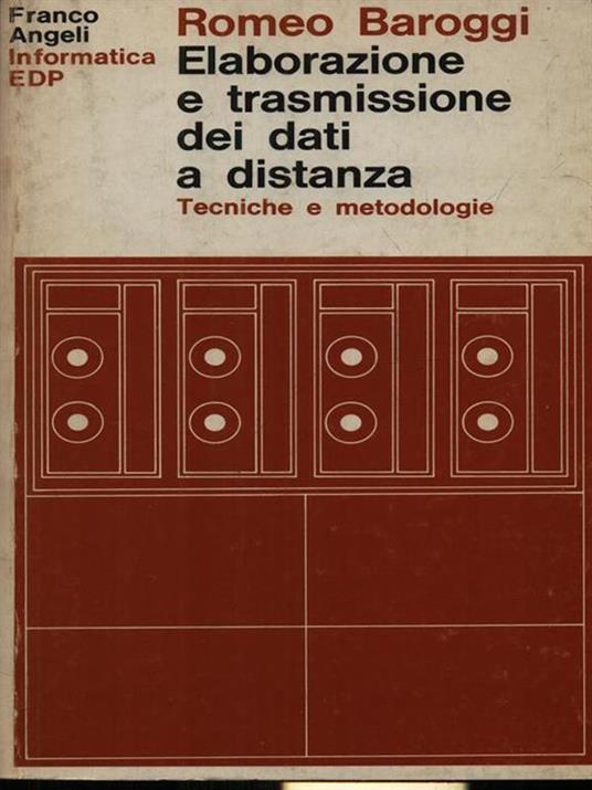 Elaborazione e trasmissione dei dati a distanza - Romeo Baroggi - copertina