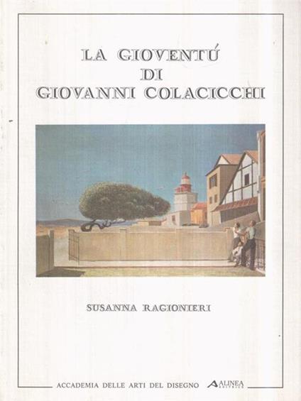 La gioventù di Giovanni Colacicchi - Susanna Ragionieri - copertina