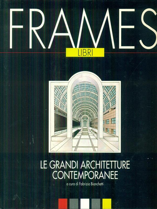 Le grandi architetture contemporanee