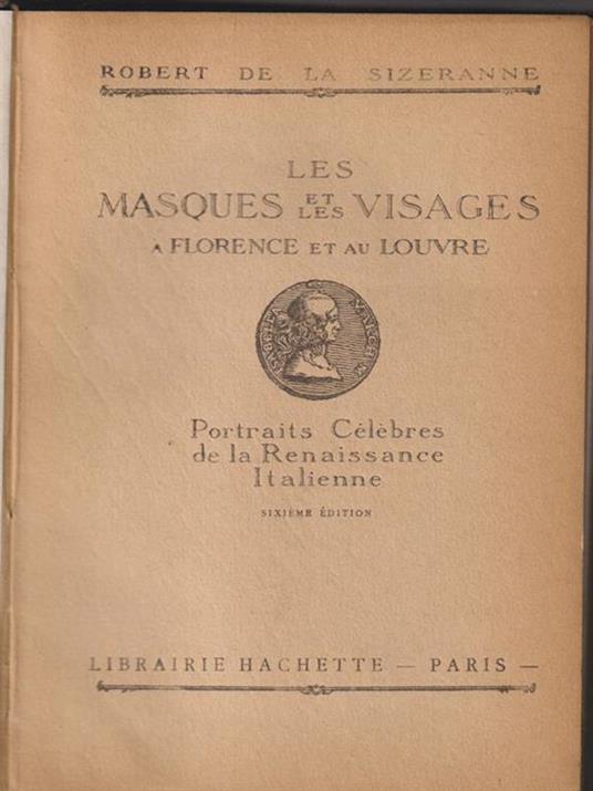 Les masques et les visage a Florence et au Louvre - Robert de La Sizeranne - copertina