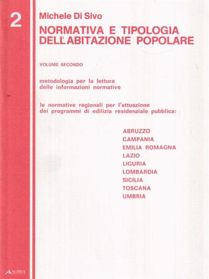   Normativa e tipologia dell'abitazione popolare. Vol. 2 - Michele Di Sivo - copertina