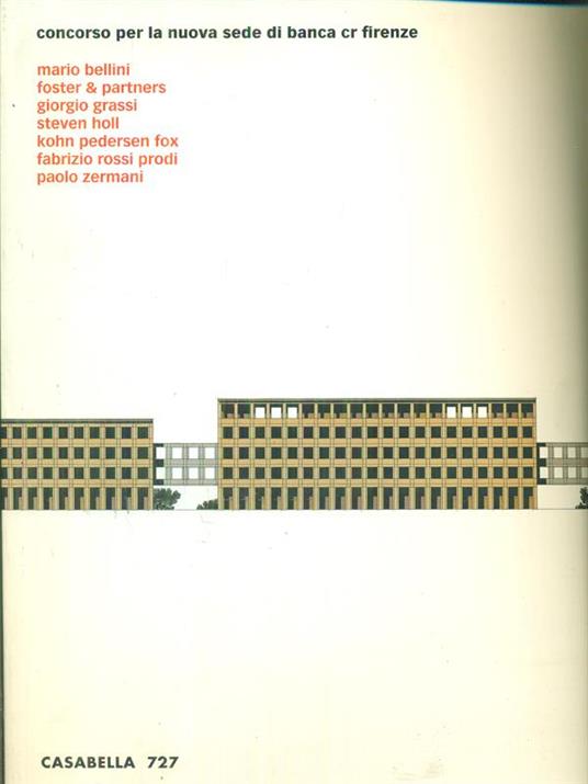 Concorso per la nuova sede di banca cr firenze Allegato a Casabella 727 n. 11 / 04 - copertina