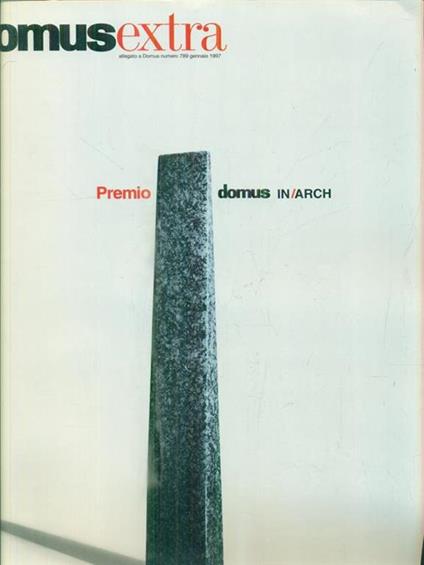   Domus extra. Allegato a Domus n. 789/gennaio 1997. Premio Domus in /arch - copertina