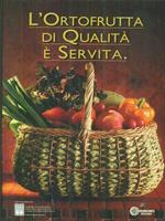 L' ortofrutta di qualità è servita
