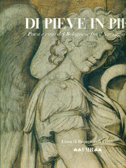 Di Pieve in Pieve. Paesi e città del Bolognese fra il Samoggia e il Reno - copertina