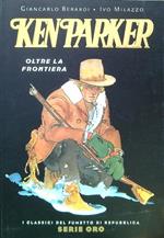 Ken Parker. Oltre la frontiera