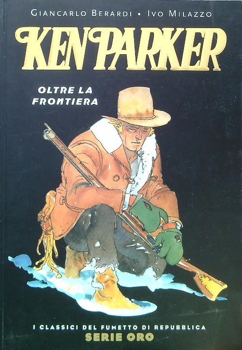 Ken Parker. Oltre la frontiera - Giancarlo Berardi - copertina