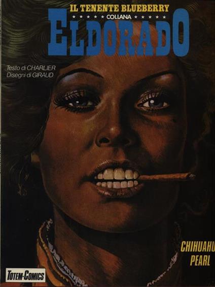 Le avventure del tenente Blueberry: Chihuahua Pearl - Jean-Michel Charlier - copertina