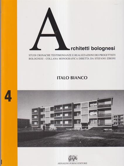 Architetti bolognesi 4 Italo Bianco - Stefano Zironi - copertina