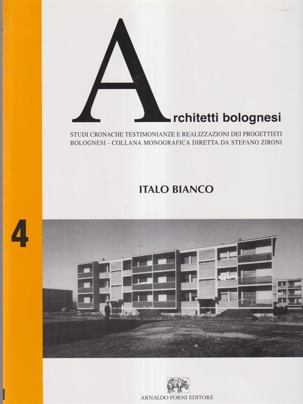 Architetti bolognesi 4 Italo Bianco