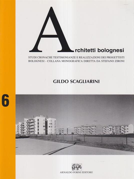 Architetti bolognesi 6 Gildo Scagliarini - Stefano Zironi - copertina