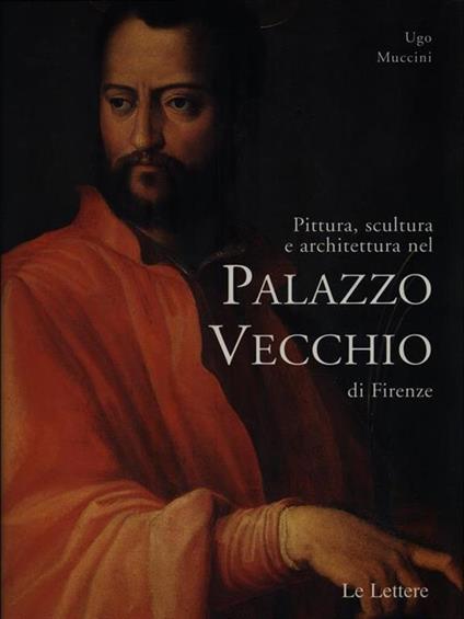   Pittura, scultura e architettura nel Palazzo Vecchio di Firenze - Ugo Muccini - copertina