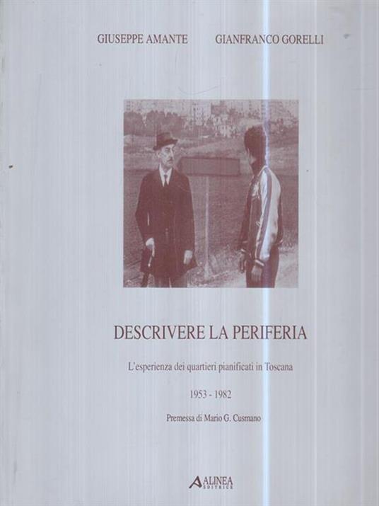   Descrivere la periferia. L'esperienza dei quartieri pianificati in Toscana (1953-1982) - Giuseppe Amante - copertina