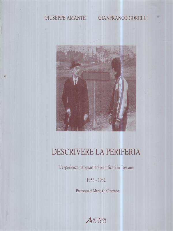Descrivere la periferia. L'esperienza dei quartieri pianificati in Toscana (1953-1982)